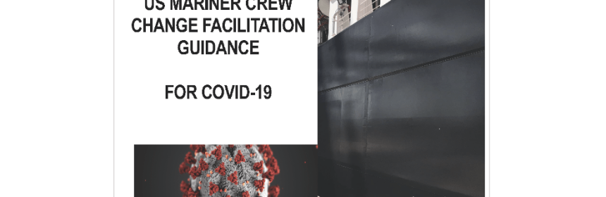 US Mariner Crew Change Facilitation Guidance for COVID-19